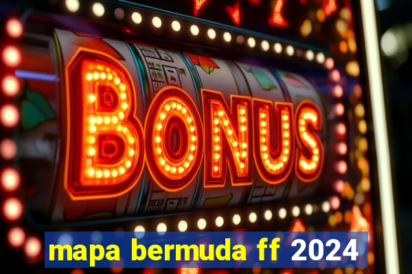 mapa bermuda ff 2024